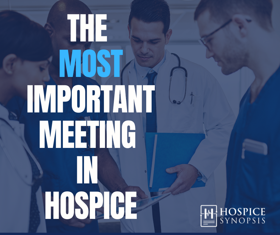 The Most Important Meeting in Hospice