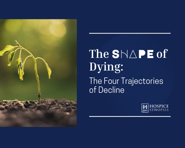 The Shape of Dying: The Four Illness Trajectories