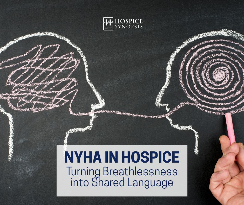 NYHA in Hospice: Turning Breathlessness into Shared Language